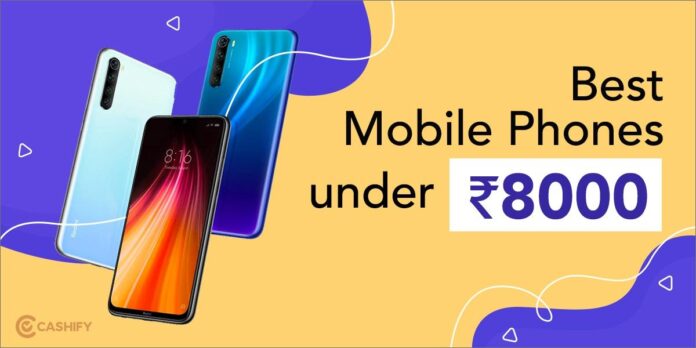 best mobile under 8000